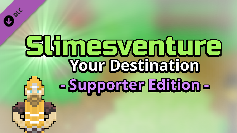 Slimesventure: Your Destination – Supporter Edition